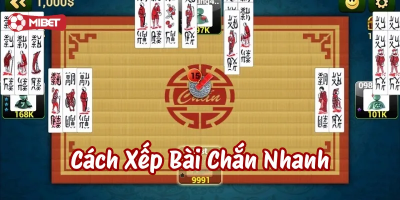 Sai lầm nên tránh trong Cách Xếp Bài Chắn Nhanh