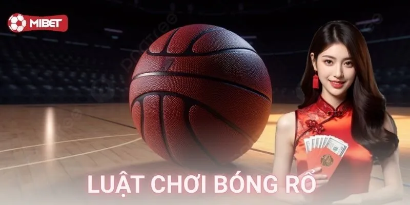 Tổng quan về luật chơi bóng rổ và bố cục trận đấu