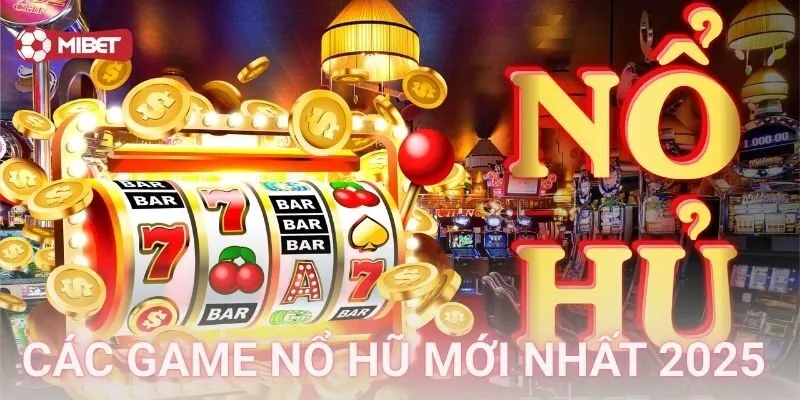 Xu hướng game nổ hũ 2025 – Vì sao lại gây sốt?