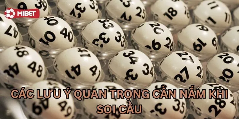 Các lưu ý quan trọng cần nắm khi soi cầu